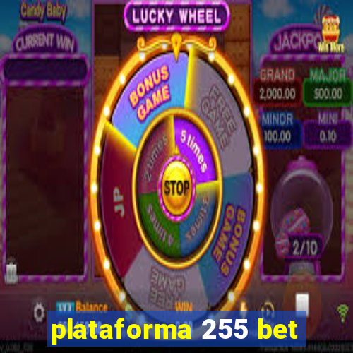 plataforma 255 bet